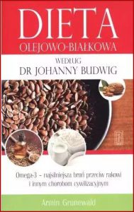 DIETA OLEJOWO-BIAŁKOWA Według Dr Johanny Budwig