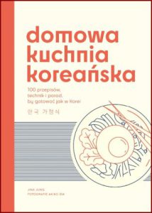 DOMOWA KUCHNIA KOREAŃSKA