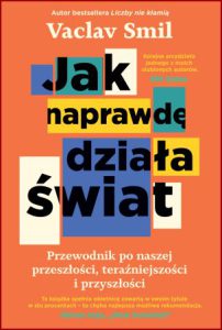 JAK NAPRAWDĘ DZIAŁA ŚWIAT (How the World Really Works)