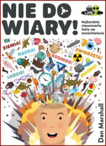 NIE DO WIARY (No Way!The Wildest Mind-Blowing Facts in the Universe)