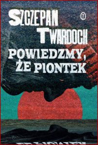 POWIEDZMY ŻE PIONTEK