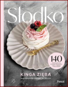 SŁODKO 140 pomysłów na słodkie śniadania, torty, serniki i inne desery