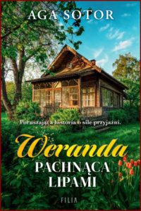 WERANDA PACHNĄCA LIPAMI