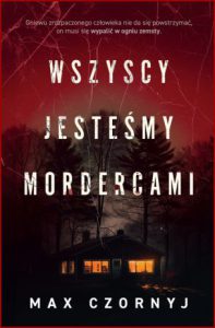 WSZYSCY JESTEŚMY MORDERCAMI