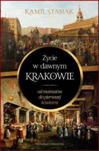 ŻYCIE W DAWNYM KRAKOWIE