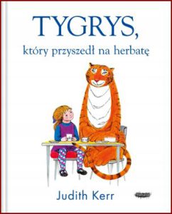 TYGRYS KTÓRY PRZYSZEDŁ NA HERBATĘ (The Tiger Who Came to Tea)
