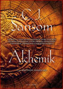 ALCHEMIK Matthew Shardlake vol 2 (Dark Fire)