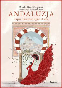 ANDALUZJA Tapas flamenco i gaje oliwne