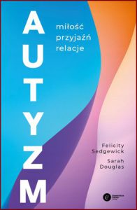 AUTYZM Miłość przyjaźń relacje