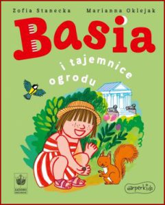 BASIA I TAJEMNICE OGRODU