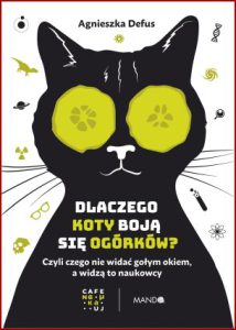 DLACZEGO KOTY BOJĄ SIĘ OGÓRKÓW?