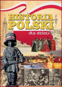HISTORIA POLSKI DLA DZIECI