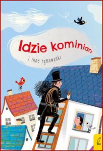 IDZIE KOMINIARZ I INNE RYMOWANKI
