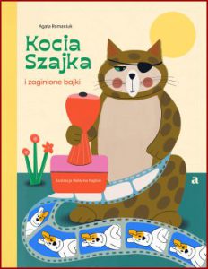 KOCIA SZAJKA I ZAGINIONE BAJKI
