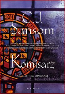 KOMISARZ Matthew Shardlake vol 1 (Dissolution)