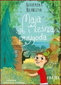 MAJA I LEŚNA PRZYGODA