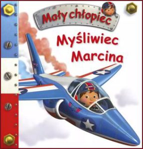 MYŚLIWIEC MARCINA Mały chłopiec