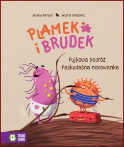 PLAMEK I BRUDEK Fujkowa podróż Paskudaśna nocowanka