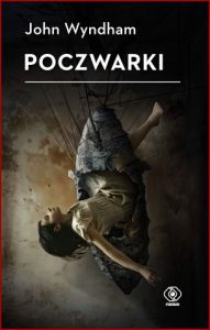 POCZWARKI (The Chrysalids)