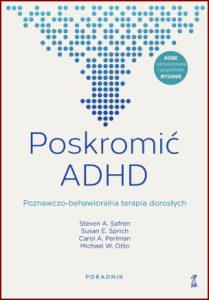 POSKROMIĆ ADHD (Mastering Your Adult ADHD)