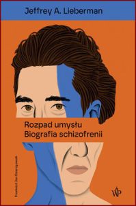ROZPAD UMYSŁU Biografia schizofrenii (Malady of the Mind)