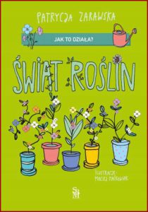 ŚWIAT ROŚLIN Jak to działa?