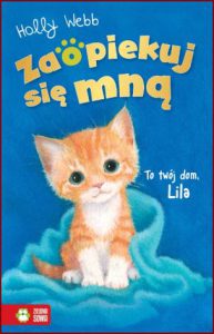 ZAOPIEKUJ SIĘ MNĄ To twój dom Lila (Nadia and the Forever Kitten)