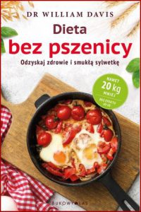DIETA BEZ PSZENICY (Wheat Belly)