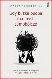 GDY BLISKA OSOBA MA MYŚLI SAMOBÓJCZE (Loving Someone with Suicidal Thoughts)