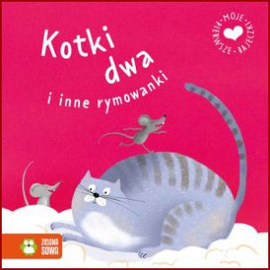 KOTKI DWA I INNE RYMOWANKI