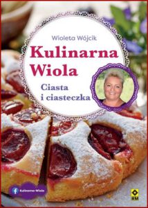 CIASTA I CIASTECZKA Kulinarna Wiola