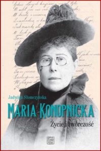 MARIA KONOPNICKA Życie i twórczość