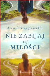 NIE ZABIJAJ TEJ MIŁOŚCI