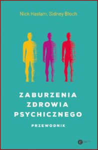 ZABURZENIA ZDROWIA PSYCHICZNEGO (Troubled Minds: Understanding and treating mental illness)