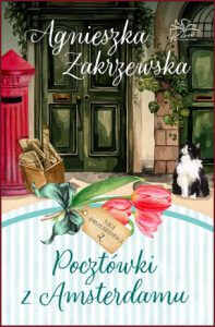 POCZTÓWKI Z AMSTERDAMU Saga amsterdamska vol 2