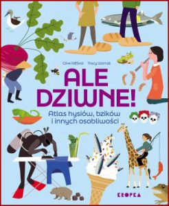 ALE DZIWNE! Atlas hysiów, bzików i innych osobliwości (Atlas of Oddities!)