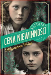 CENA NIEWINNOŚCI Niepokorne vol 1