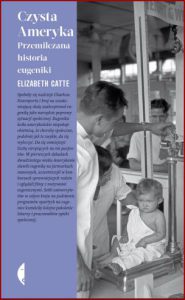 CZYSTA AMERYKA Przemilczana historia eugeniki (Pure America: Eugenics and the Making of Modern Virginia)