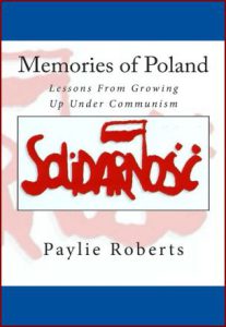 Memories of Poland Lessons From Growing Up Under Communism - In English