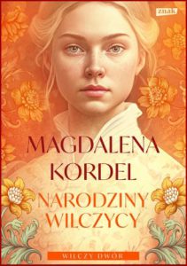 NARODZINY WILCZYCY Wilczy Dwór vol 2