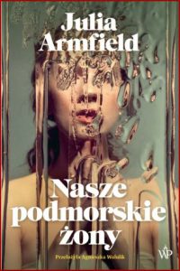 NASZE PODMORSKIE ŻONY (Our Wives Under The Sea)