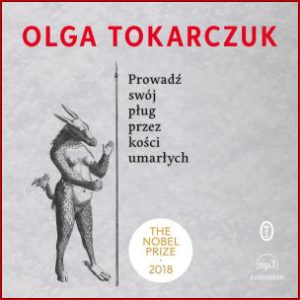 PROWADŹ SWÓJ PŁUG PRZEZ KOŚCI UMARŁYCH - Audiobook
