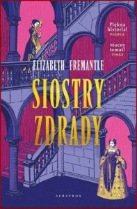 SIOSTRY ZDRADY Trylogia Tudorów vol 2 (Sisters of treason)