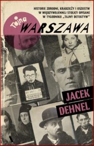 TAJNA WARSZAWA Historie zbrodni kradzieży i oszustw
