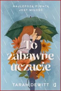 TO ZABAWNE UCZUCIE (Funny Feelings)