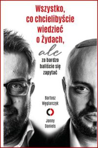 WSZYSTKO CO CHCIELIBYŚCIE WIEDZIEĆ O ŻYDACH ale za bardzo baliście się zapytać
