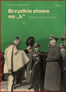 BRZYDKIE SŁOWO NA "K" Rzecz o kolaboracji