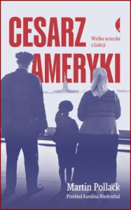 CESARZ AMERYKI Wielka ucieczka z Galicji