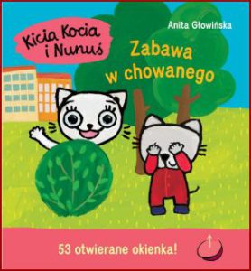 KICIA KOCIA I NUNUŚ Zabawa w chowanego