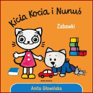 KICIA KOCIA I NUNIUŚ Zabawki